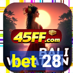 bet 28